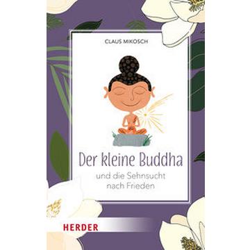 Der kleine Buddha und die Sehnsucht nach Frieden