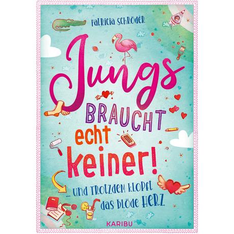 Jungs braucht echt keiner! (Band 2) ... und trotzdem klopft das blöde Herz Schröder, Patricia Couverture rigide 