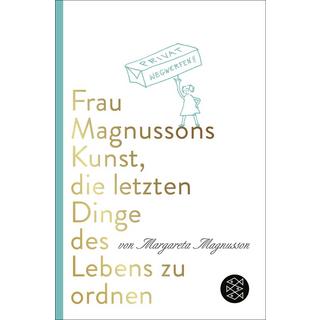 Frau Magnussons Kunst, die letzten Dinge des Lebens zu ordnen Magnusson, Margareta; Seuß, Rita (Übersetzung) Libro in brossura 