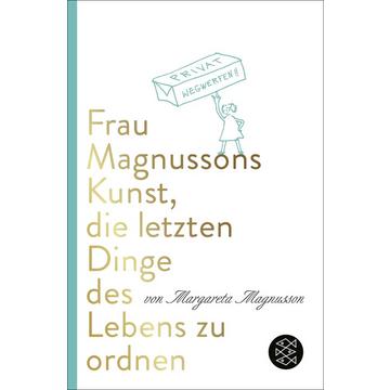 Frau Magnussons Kunst, die letzten Dinge des Lebens zu ordnen