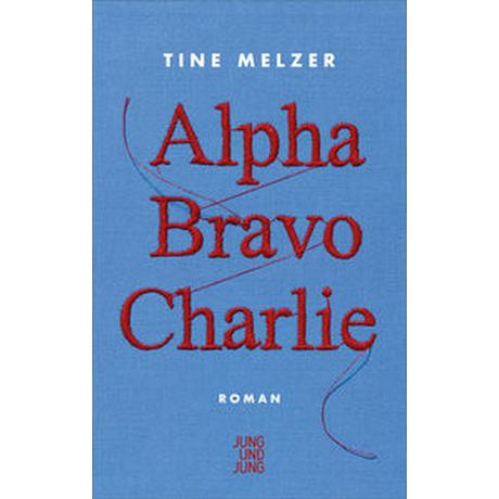 Alpha Bravo Charlie Melzer, Tine Couverture rigide 