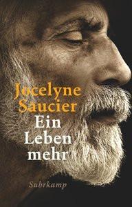 Ein Leben mehr Saucier, Jocelyne; Finck, Sonja (Übersetzung) Copertina rigida 