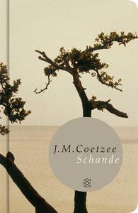 Schande Coetzee, J.M.; Böhnke, Reinhild (Übersetzung) Gebundene Ausgabe 