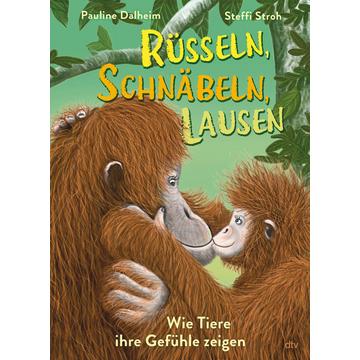 Rüsseln, schnäbeln, lausen - Wie Tiere ihre Gefühle zeigen