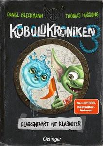 KoboldKroniken 3. Klassenfahrt mit Klabauter Bleckmann, Daniel; Hussung, Thomas (Illustrationen) Copertina rigida 