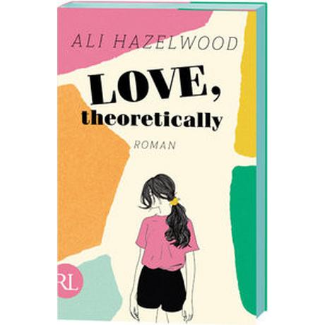 Love, theoretically Hazelwood, Ali; Strüh, Christine (Übersetzung); Strüh, Anna Julia (Übersetzung) Couverture rigide 