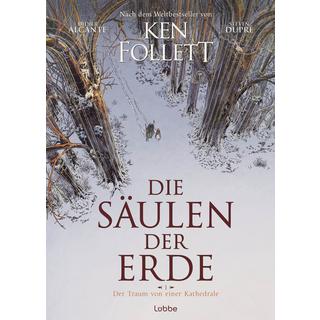 Die Säulen der Erde - Der Traum von einer Kathedrale Follett, Ken; Alcante, Didier; Dupré, Steven (Illustrationen) Copertina rigida 