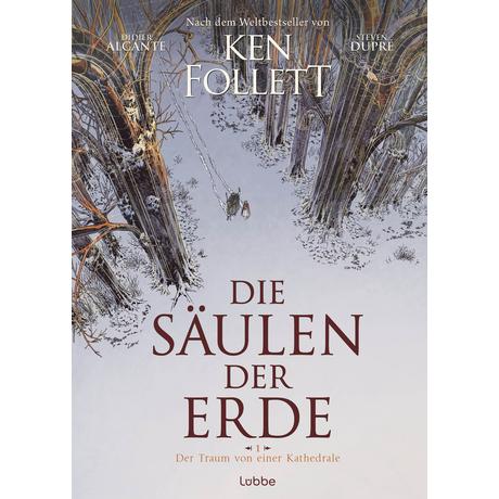 Die Säulen der Erde - Der Traum von einer Kathedrale Follett, Ken; Alcante, Didier; Dupré, Steven (Illustrationen) Copertina rigida 