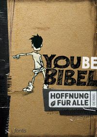 Hoffnung für alle. Die Bibel - YOUBE-Bibel Fontis - Brunnen Basel (Hrsg.); Biblica, Inc. (Redaktion. Mitwirkung) Copertina rigida 