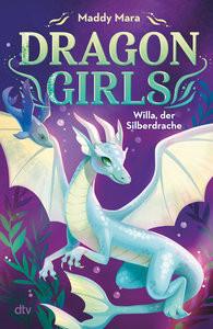 Dragon Girls - Willa, der Silberdrache Mara, Maddy; Mannchen, Nadine (Übersetzung) Gebundene Ausgabe 