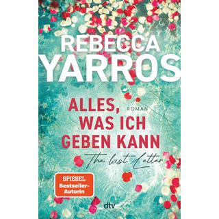 Alles, was ich geben kann - The Last Letter Yarros, Rebecca; Landau, Michelle (Übersetzung) Couverture rigide 