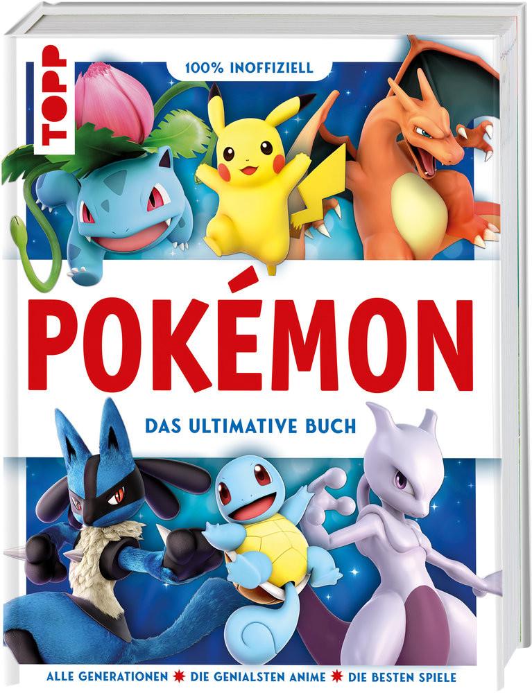 Pokémon. Das ultimative Buch. 100% inoffiziell. Enzyklopädie & Fanbuch frechverlag Gebundene Ausgabe 