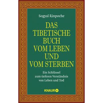 Das tibetische Buch vom Leben und vom Sterben