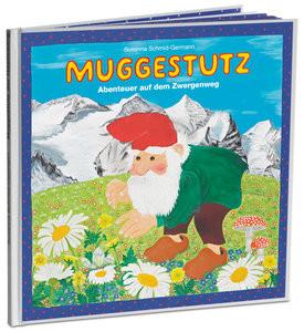 Muggestutz 01. Abenteuer auf dem Zwergenweg Schmid-Germann, Susanna Gebundene Ausgabe 