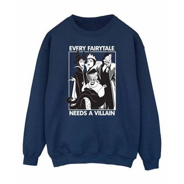 Every Fairy Tale Needs A Villain Sweatshirt
