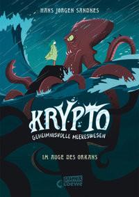 Krypto - Geheimnisvolle Meereswesen (Band 2) - Im Auge des Orkans Sandnes, Hans Jørgen; Loewe Graphix (Hrsg.); Sandnes, Hans Jørgen (Illustrationen); Erben, Katharina (Übersetzung); Herrmann, Tilo (Übersetzung) Couverture rigide 