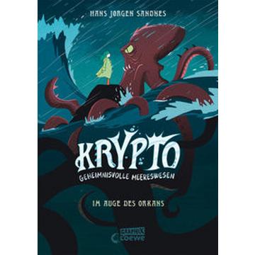 Krypto - Geheimnisvolle Meereswesen (Band 2) - Im Auge des Orkans