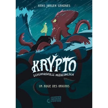 Krypto - Geheimnisvolle Meereswesen (Band 2) - Im Auge des Orkans Sandnes, Hans Jørgen; Loewe Graphix (Hrsg.); Sandnes, Hans Jørgen (Illustrationen); Erben, Katharina (Übersetzung); Herrmann, Tilo (Übersetzung) Couverture rigide 