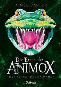 Die Erben der Animox 4. Der Verrat des Kaimans Carter, Aimée; Illinger, Maren (Übersetzung); Schneider, Frauke (Umschlaggestaltung) Gebundene Ausgabe 