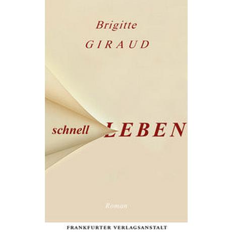 Schnell leben Giraud, Brigitte; Kleeberg, Michael (Übersetzung) Couverture rigide 