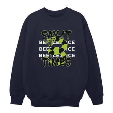 Say It 3 Times Sweatshirt