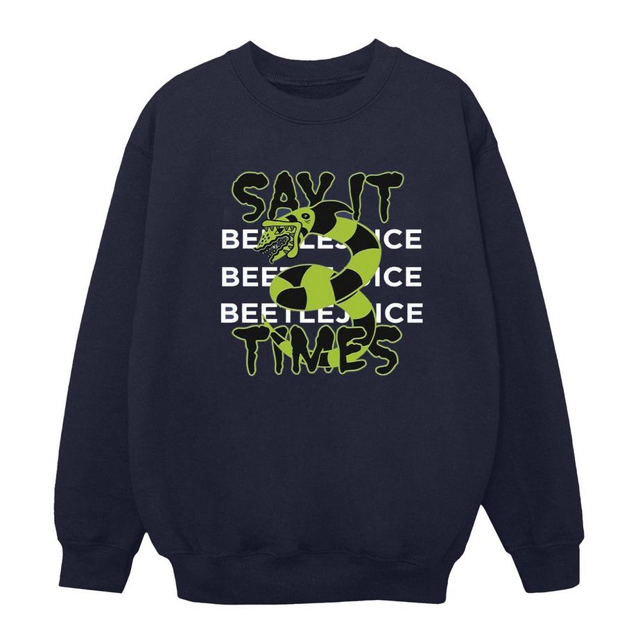 Say It 3 Times Sweatshirt