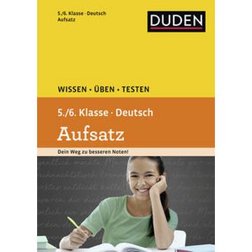 Wissen - Üben - Testen: Deutsch - Aufsatz 5./6. Klasse