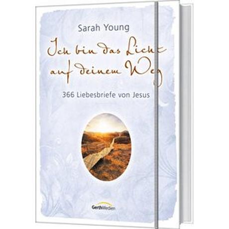 Ich bin das Licht auf deinem Weg Young, Sarah Gebundene Ausgabe 