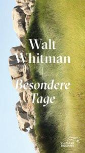 Besondere Tage Whitman, Walt; Burghardt, Götz (Übersetzung); Wieland, Rainer (Nachwort); Schacke, Katrin (Design) Couverture rigide 