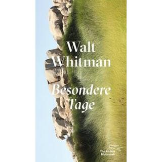 Besondere Tage Whitman, Walt; Burghardt, Götz (Übersetzung); Wieland, Rainer (Nachwort); Schacke, Katrin (Design) Couverture rigide 