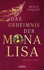 Das Geheimnis der Mona Lisa Rygiert, Beate Gebundene Ausgabe 