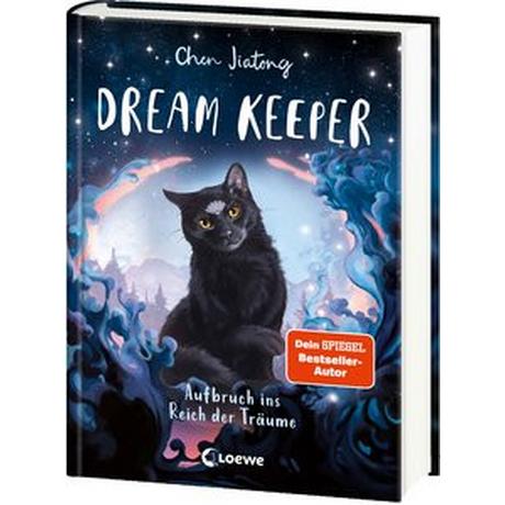 Dream Keeper (Band 1) - Aufbruch ins Reich der Träume Chen, Jiatong; Loewe Kinderbücher (Hrsg.); Beschorner, Marie (Illustrationen); Weidel, Leonie (Übersetzung) Couverture rigide 