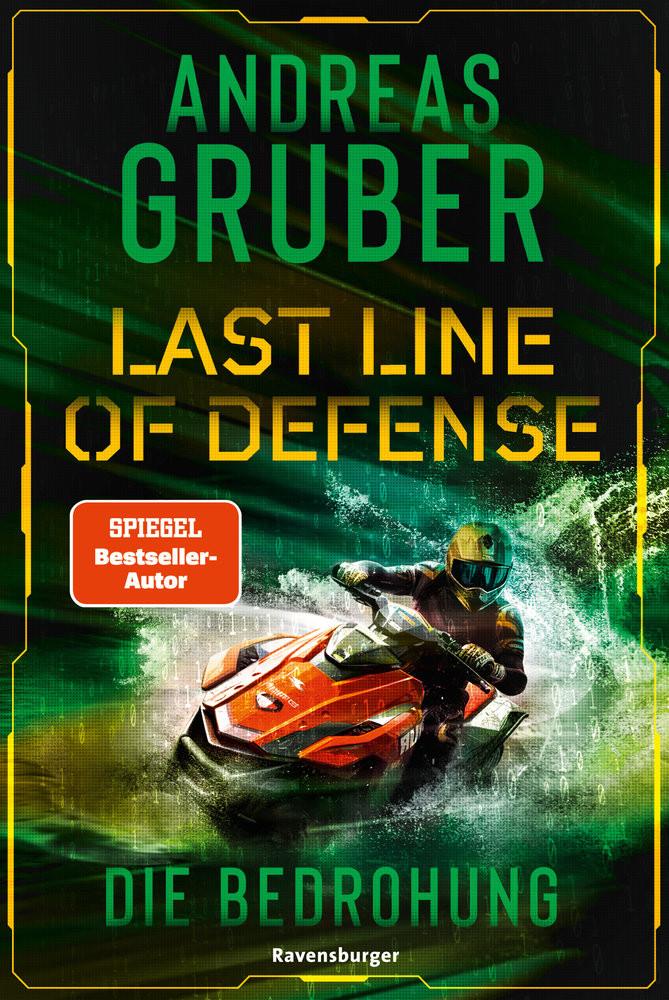 Last Line of Defense, Band 2: Die Bedrohung. Action-Thriller von Nr. 1 SPIEGEL Bestseller-Autor Andreas Gruber! Gruber, Andreas; ZeroMedia GmbH (Umschlaggestaltung) Gebundene Ausgabe 