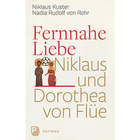 Fernnahe Liebe Kuster, Nikolaus; Rudolf von Rohr, Nadia Couverture rigide 