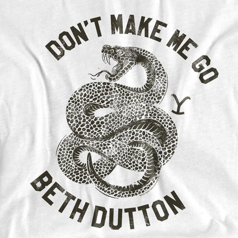Yellowstone T-Shirt Don't Make Me Go Beth Dutton  