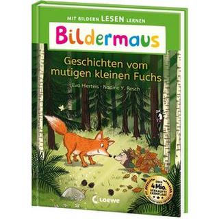 Bildermaus - Geschichten vom mutigen kleinen Fuchs Hierteis, Eva; Loewe Erstlesebücher (Hrsg.); Resch, Nadine Y. (Illustrationen) Copertina rigida 