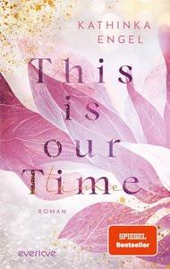 This is Our Time Engel, Kathinka Gebundene Ausgabe 