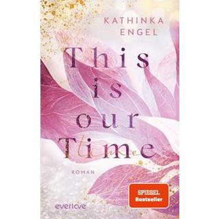 This is Our Time Engel, Kathinka Gebundene Ausgabe 