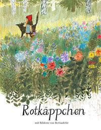 Rotkäppchen Grimm, Brüder; Bernadette (Illustrationen) Gebundene Ausgabe 