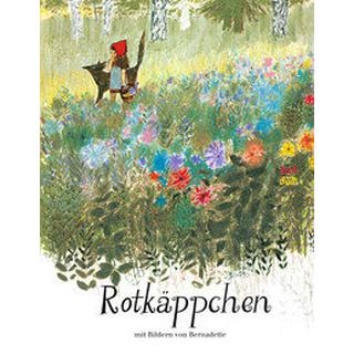 Rotkäppchen Grimm, Brüder; Bernadette (Illustrationen) Gebundene Ausgabe 