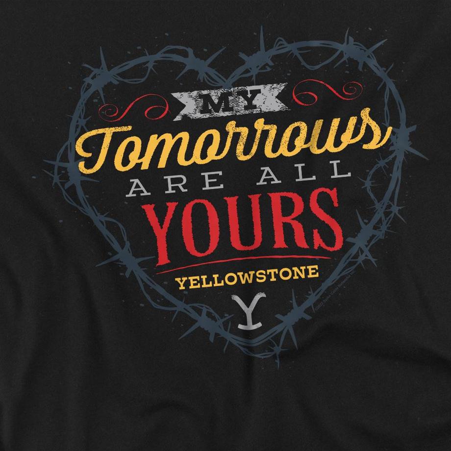 Yellowstone Tomorrows Are All Yours T-Shirt  
