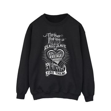 The Ones That Love Us Sweatshirt
