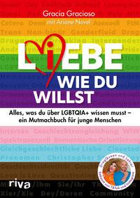 L(i)ebe, wie du willst Gracioso, Gracia; Novel, Ariane (Co-Autor, Co-Autorin) Gebundene Ausgabe 