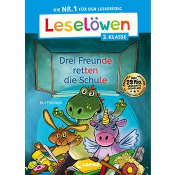 Leselöwen 2. Klasse - Drei Freunde retten die Schule