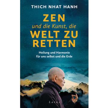 Zen und die Kunst, die Welt zu retten