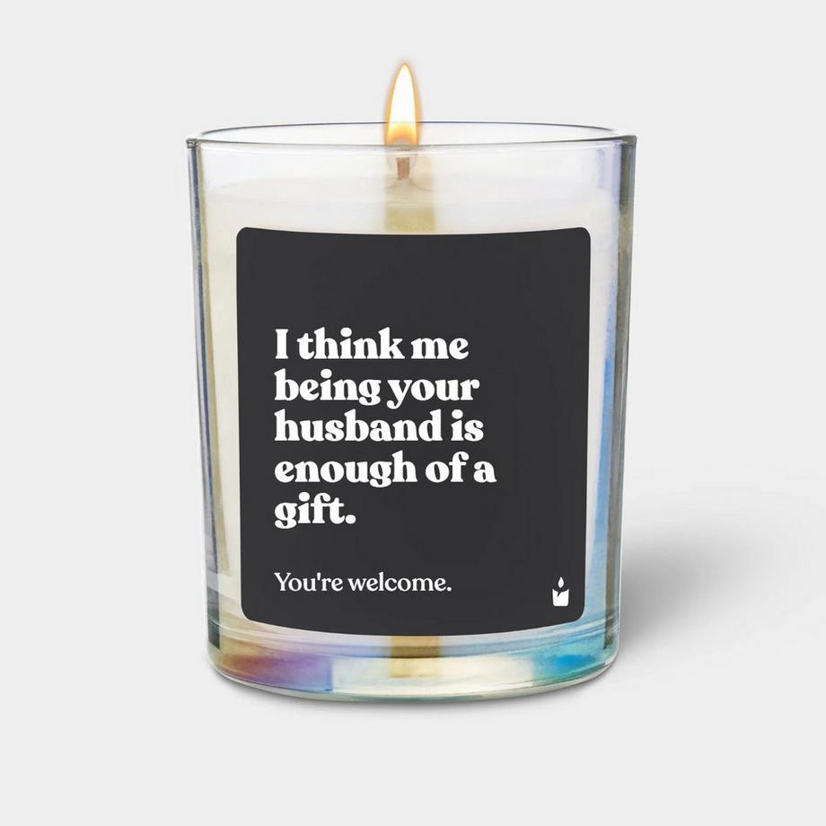 CandleHand Duftkerze Woody I think me being your husband is enough of a gift. You're welcome.  