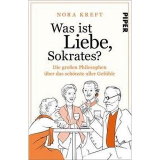 Was ist Liebe, Sokrates? Kreft, Nora Taschenbuch 