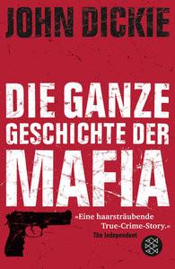 Omertà - Die ganze Geschichte der Mafia Dickie, John; Gabler, Irmengard (Übersetzung) Taschenbuch 