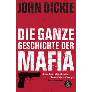 Omertà - Die ganze Geschichte der Mafia Dickie, John; Gabler, Irmengard (Übersetzung) Taschenbuch 