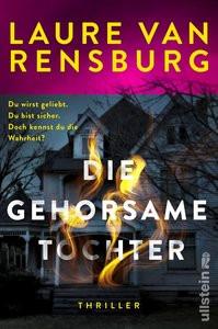 Die gehorsame Tochter van Rensburg, Laure; Rahn, Marie (Übersetzung) Gebundene Ausgabe 